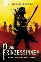 Prinzessinnen 1 - Fuenf gegen die Finsternis (Roman)