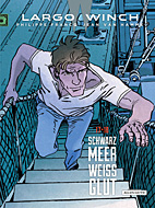 Largo Winch Doppelband 9:  Schwarzmeer / Weissglut (Band 17 & 18)