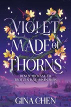 Violet made of Thorns *HC* - Dem Schicksal zu trotzen hat seinen Preis