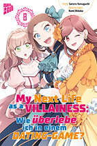 My Next LIfe as a Villainess 8 - Wie ueberlebe ich in einem Dating-Game  (Bakarina)