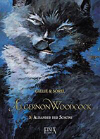 Algernon Woodcock Gesamtausgabe 3: Alisander Schoene