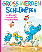 Gross werden mit den Schluempfen 8: Der Schlumpf, der seinen Muell ueberall hinwarf