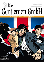Die Gentlemen GmbH 4: Heldenlegenden und miese Wetten - Gesamtausgabe