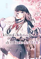 Ich traf Dich nach dem Ende der Welt 1 (Light Novel)
