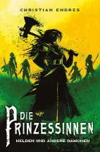 Prinzessinnen 2 - Helden und andere Daemonen (Roman) 