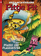 Pittje Pit Gesamtausgabe 3: Pfauen und Plagegeister