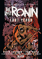 Teenage Mutant Ninja Turtles: The Last Ronin - Lost Years (TMNT) (Splitter Books)