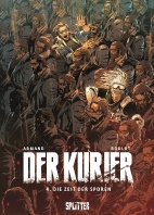 Der Kurier 4: Die Zeit der Sporen