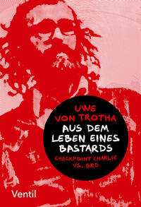 Aus dem Leben eines Bastards - Checkpoint Charlie vs. BRD
