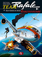 Team Rafale 8: Gefaehrlicher Raketenstart
