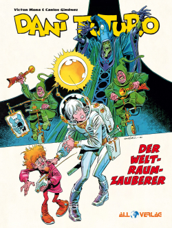 Dani Futuro 7: *VZA* Der Weltraumzauberer (Vorzugsausgabe)