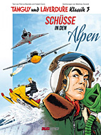 Tanguy und Laverdure Klassik 3: *HC* Schuesse in den Alpen