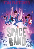 Space Band - Die schlechteste Band der Erde - aber die beste Band des Universums (Roman)