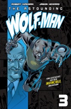 The Astounding Wolf-Man 3 - Aus dem Invincible Universum (Wolf Man)