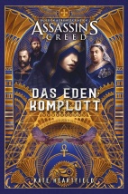 Assassin’s Creed: Das Eden Komplott (Roman)