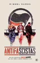 Antifascistas - Wie die spanische extreme Rechte seit den 1990er Jahren bekaempft wird