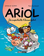Ariol 17: Die superkuhle Klassenfahrt