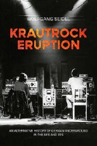 Krautrock Eruption - An alternative history of German unterground in the 60's and 70's