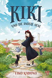Kikis kleiner Lieferservice 3: Kiki und die andere Hexe (Roman)
