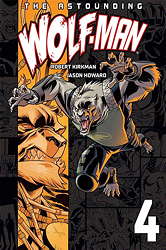 The Astounding Wolf-Man 4 - Aus dem Invincible Universum (Wolf Man)