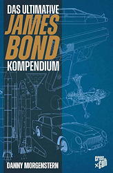 James Bond - Das ultimative Kompendium
