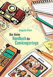 Das kleine Handbuch der Comicrepoertage