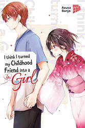 I think I turned my Childhood Friend into a Girl 4