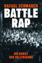 Battlerap - Die Kunst der Beleidigung (Battle Rap)