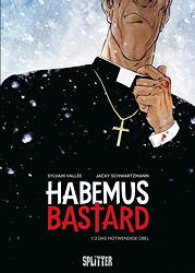 Habemus Bastard 1: Das notwendige Uebel