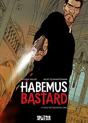 Habemus Bastard 1: *Variant / Vorzugsausgabe* Das notwendige Uebel