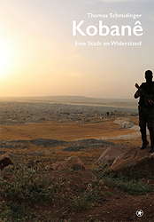 Kobanê - Eine Stadt im Widerstand