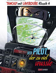 Tanguy und Laverdure Klassik 4: *HC* Der Pilot der zuviel wusste