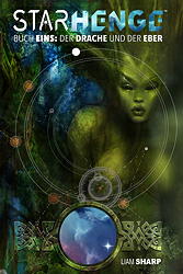 Starhenge 1: Buch Eins - Der Drache und der Eber