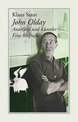 John Olday - Anarchist und Kuenstler 