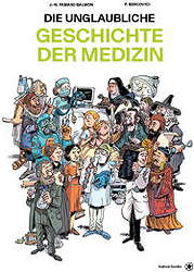 Die unglaubliche Geschichte der Medizin 