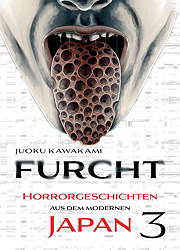 Furcht 3 - Horrorgeschichten aus dem modernen Japan 