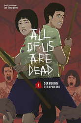 All of us are dead 1 - Der Beginn der Epidemie (von 5)