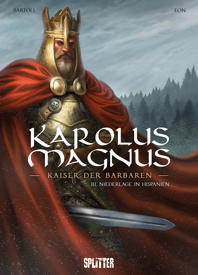 Karolus Magnus – Kaiser der Barbaren 3: Niederlage in Hispanien