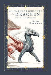 Lady Trents Memoiren 1 *Neue Edition*: Die Naturgeschichte der Drachen (Roman)