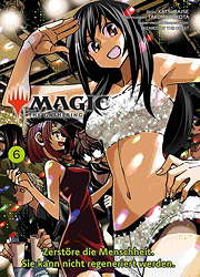 Magic - The Gathering 6 (Manga) - Zerstoere die Menscheit. Sie kann nicht regeniert werden