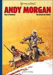Andy Morgan Deluxe Edition (farbig) 1: Oase in Flammen & Das Gesetz des Taifuns