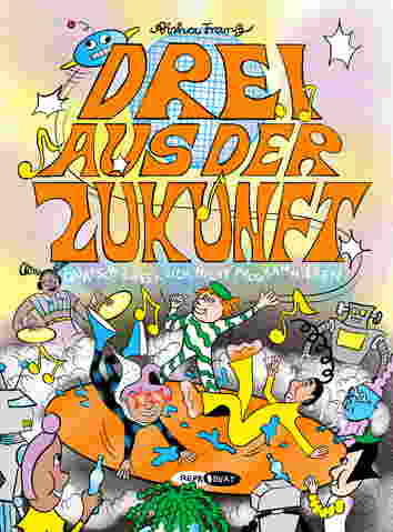 Drei aus der Zukunft 2: Quatsch laesst sich nicht programmieren