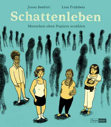 Schattenleben - Menschen ohne Papiere erzaehlen