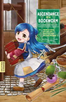 Ascendance of a Bookworm 1: Part 1: Wenn es keine Buecher gibt, muss ich eben welche machen Teil 1