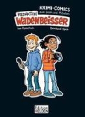 Redaktion Wadenbeisser - Krimi-Comics zum Lesen und Mitraetseln