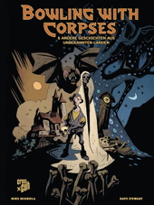 Bowling with Corpses - und andere seltsame Geschichten aus unbekannten Laendern