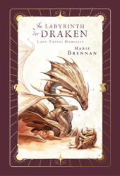 Lady Trents Memoiren 4 *Neue Edition*: Im Labyrinth der Draken (Roman)