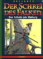 Schrei des Falken 5: Der Schatz des Mahury