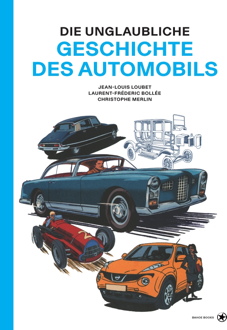 Die unglaubliche Geschichte des Automobils
