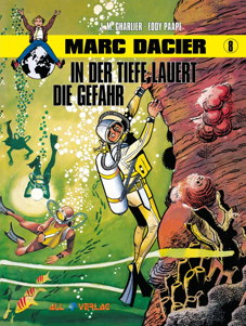 Marc Dacier 8: *VZA* In der Tiefe lauert die Gefahr (Vorzugsausgabe)